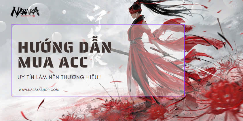 HƯỚNG DẪN KHI MUA ACC TẠI NARAKASHOP.COM